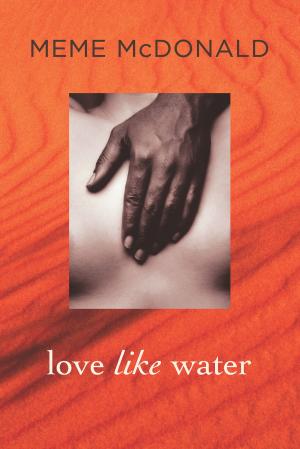 Cover of the book Love Like Water by David McRobbie