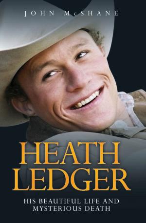 Cover of Heath Ledger - His Beautiful Life and Mysterious Death