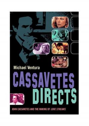 Cover of the book Cassavetes Directs by Jamie Russell