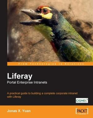 Cover of the book Liferay Portal Enterprise Intranets by Munwar Shariff, Amita Bhandari, Pallika Majmudar