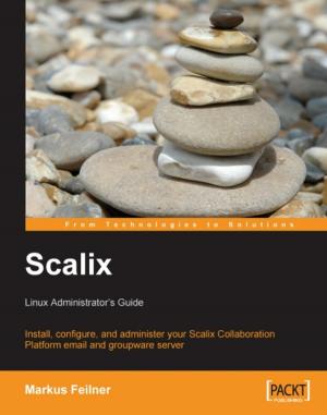 Cover of the book Scalix: Linux Administrator's Guide by Arun Padmanabhan, Karthikeyan NG, Matt R. Cole