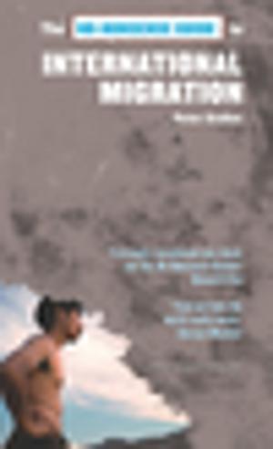 Cover of the book The No-Nonsense Guide to International Migration by Wayne Roberts