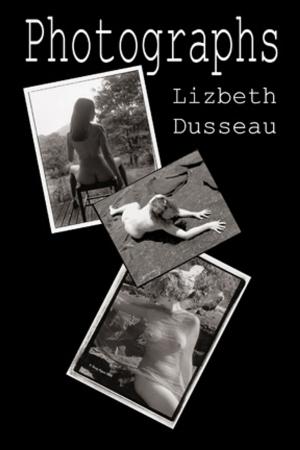 Cover of the book Photographs by Lizbeth Dusseau