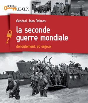 Cover of the book La Seconde Guerre mondiale by Béatrice Millêtre, Aurore Aimelet