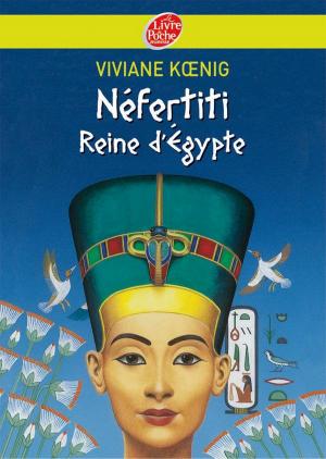 Cover of the book Néfertiti - Reine d'Egypte by Anthony Horowitz, Alexis Lemoine