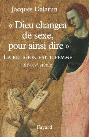 Cover of the book "Dieu changea de sexe, pour ainsi dire" by Raphaël Enthoven, Jacques Darriulat