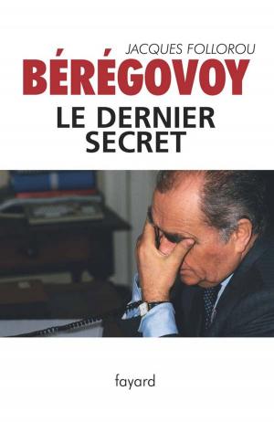 Cover of the book Bérégovoy, le dernier secret by Janine Boissard
