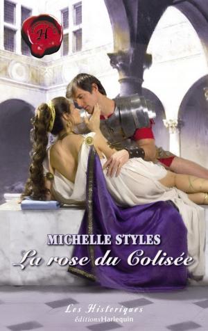 Book cover of La rose du Colisée (Harlequin Les Historiques)