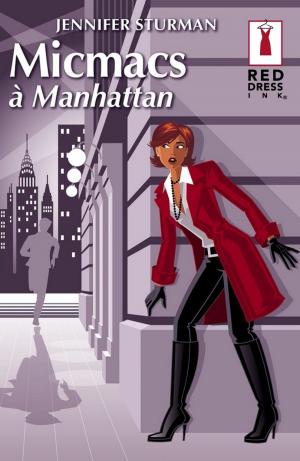 Book cover of Micmacs à Manhattan (Harlequin Red Dress Ink)
