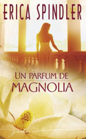 Book cover of Un parfum de magnolia (Harlequin Jade)