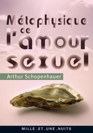 Cover of the book Métaphysique de l'amour sexuel by Max Gallo