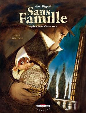 Cover of the book Sans famille T06 by Séverine Tréfouël, Jean David Morvan, Agnès Fouquart