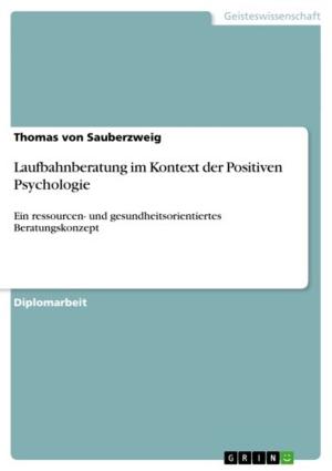Cover of the book Laufbahnberatung im Kontext der Positiven Psychologie by Katharina Roth-Fingas