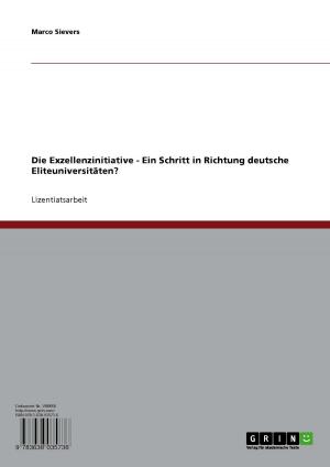 Book cover of Die Exzellenzinitiative. Ein Schritt in Richtung deutsche Eliteuniversitäten?