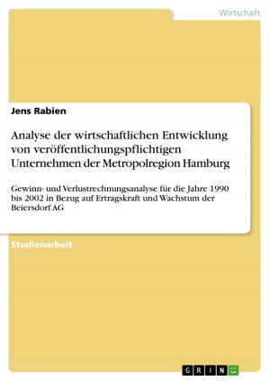 bigCover of the book Analyse der wirtschaftlichen Entwicklung von veröffentlichungspflichtigen Unternehmen der Metropolregion Hamburg by 