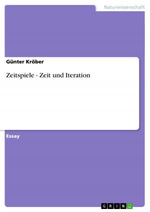Cover of the book Zeitspiele - Zeit und Iteration by Robert Möller