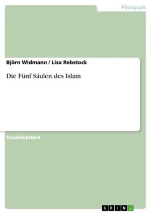 Cover of the book Die Fünf Säulen des Islam by Burkhard Niewoehner