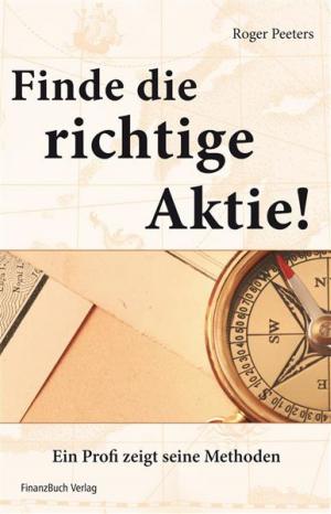 Cover of the book Finde die richtige Aktie! by Michael Voigt