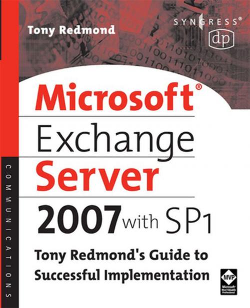Cover of the book Microsoft Exchange Server 2007 with SP1 by Tony Redmond, Elsevier Science
