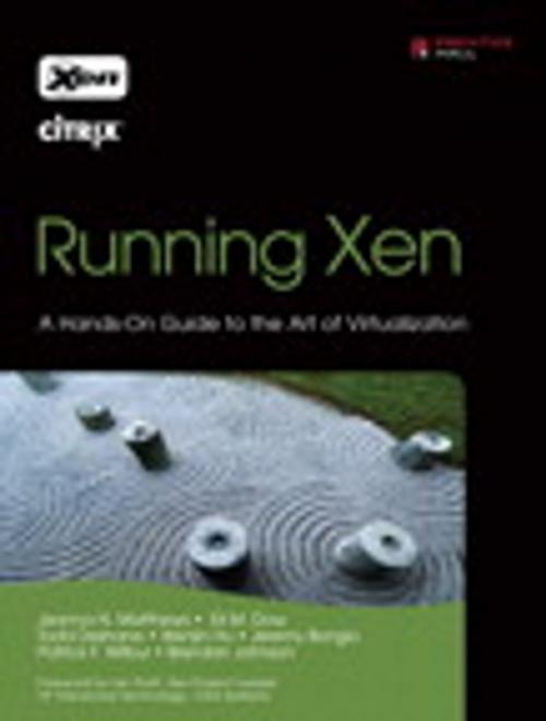 Cover of the book Running Xen by Jeanna N. Matthews, Eli Dow, Todd Deshane, Wenjin Hu, Jeremy Bongio, Patrick F. Wilbur, Brendan Johnson, Pearson Education