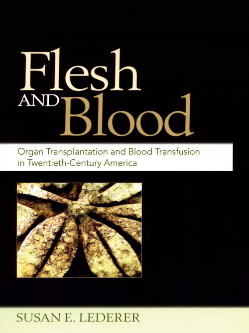 Cover of the book Flesh and Blood by Susan E. Lederer, Oxford University Press