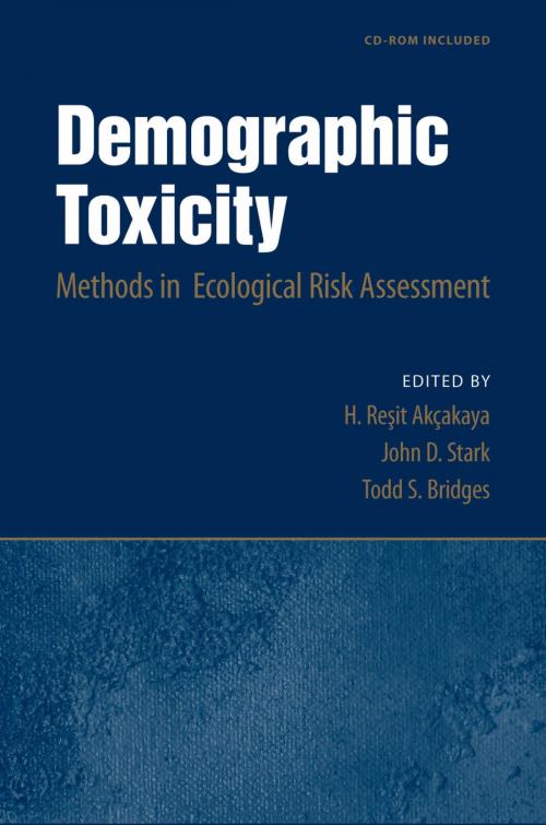 Cover of the book Demographic Toxicity by H. Resit Akcakaya, John D. Stark, Todd S. Bridges, Oxford University Press