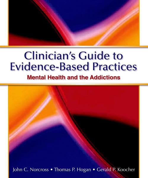 Cover of the book Clinician's Guide to Evidence Based Practices by John C. Norcross, Gerald P. Koocher, Thomas P. Hogan, Oxford University Press