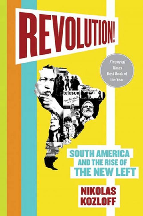 Cover of the book Revolution! by Nikolas Kozloff, St. Martin's Press