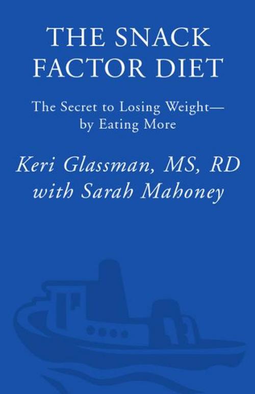 Cover of the book The Snack Factor Diet by Keri Glassman, Potter/Ten Speed/Harmony/Rodale