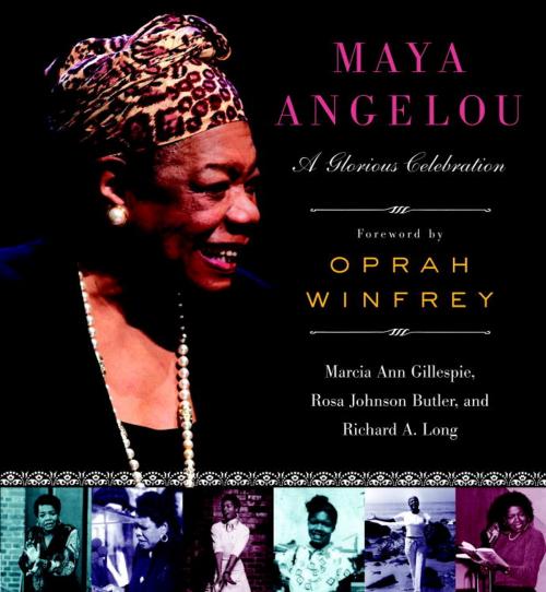 Cover of the book Maya Angelou by Marcia Ann Gillespie, Rosa Johnson Butler, Richard A. Long, Knopf Doubleday Publishing Group
