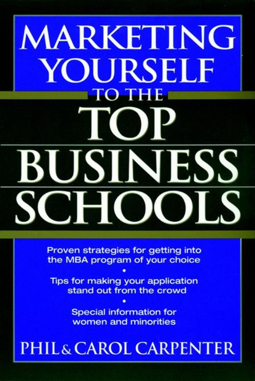 Cover of the book Marketing Yourself to the Top Business Schools by Phil Carpenter, Carol Carpenter, Turner Publishing Company