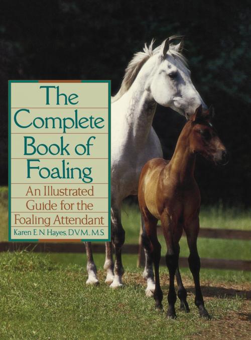 Cover of the book The Complete Book of Foaling by Karen E.N. Hayes, Turner Publishing Company