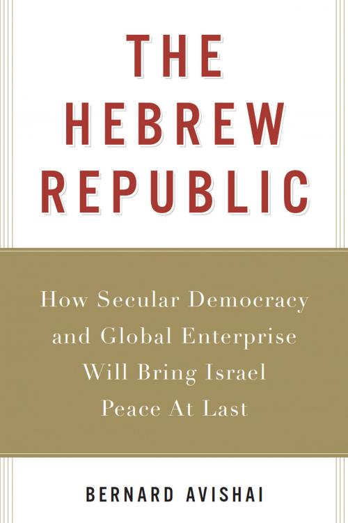 Cover of the book The Hebrew Republic by Bernard Avishai, HMH Books
