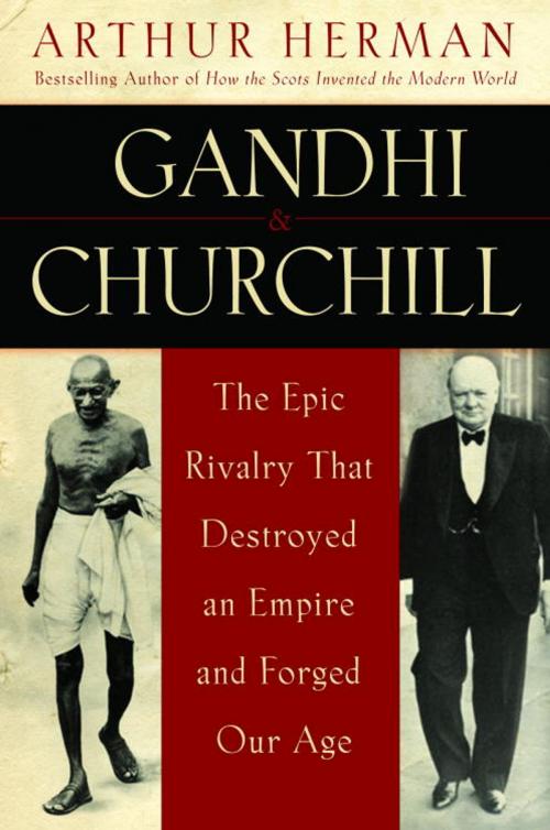 Cover of the book Gandhi & Churchill by Arthur Herman, Random House Publishing Group