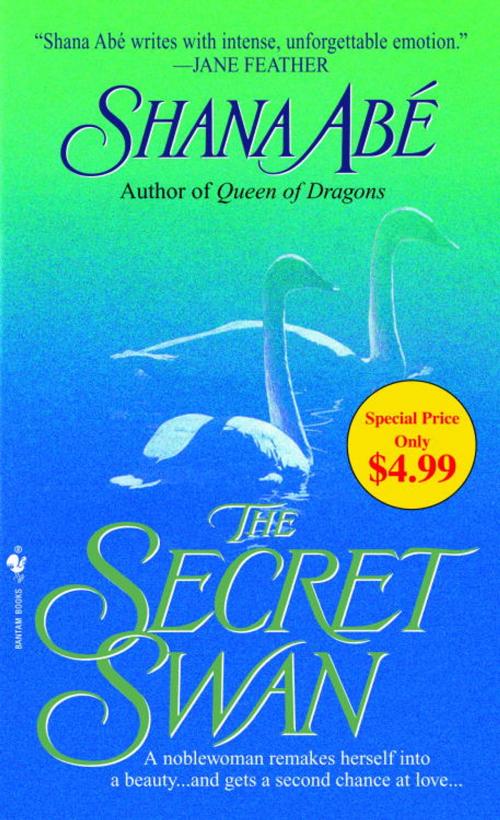 Cover of the book The Secret Swan by Shana Abé, Random House Publishing Group