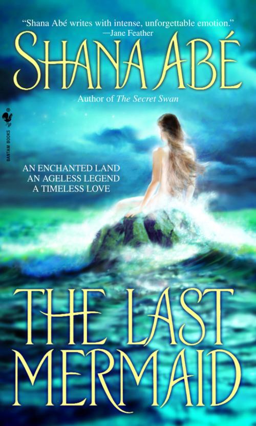Cover of the book The Last Mermaid by Shana Abé, Random House Publishing Group