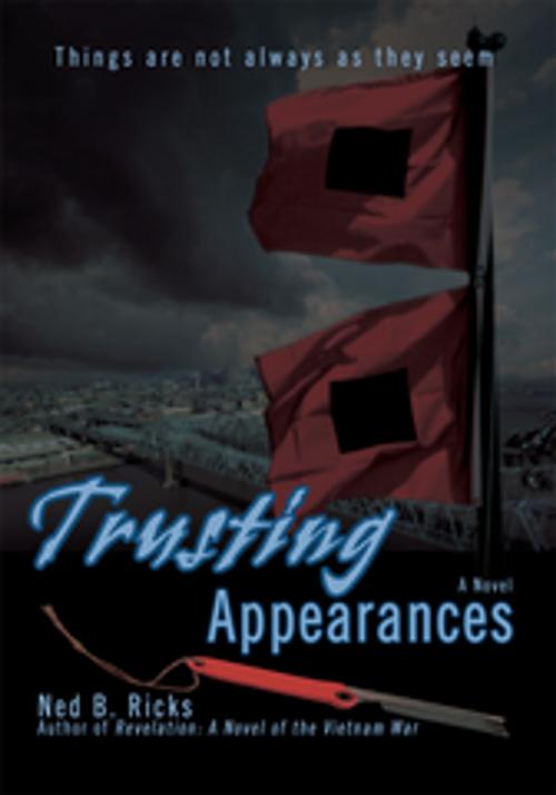 Cover of the book Trusting Appearances by Ned B. Ricks, iUniverse