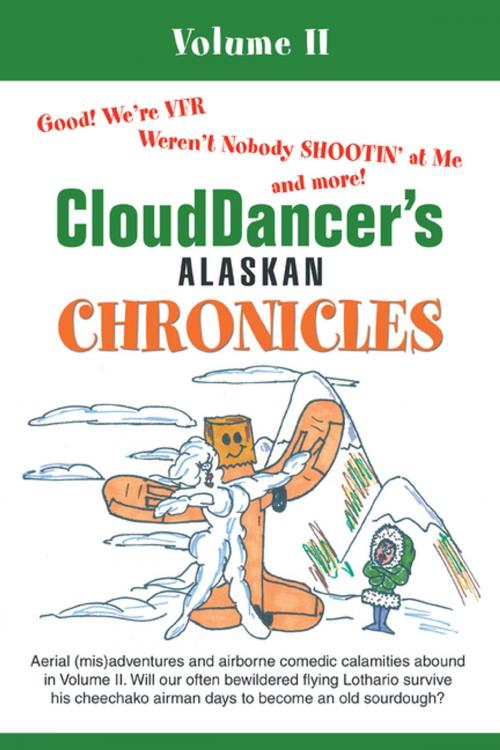 Cover of the book Clouddancer's Alaskan Chronicles by CloudDancer, iUniverse
