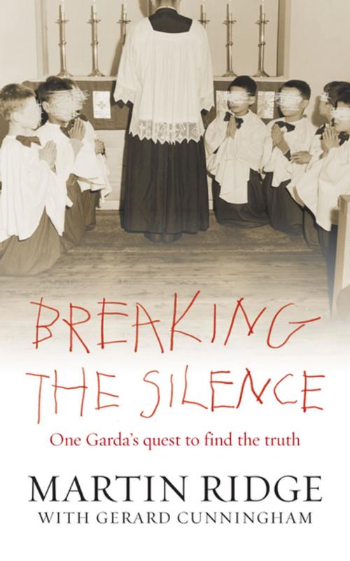 Cover of the book Breaking the Silence by Martin Ridge, Gerard Cunningham, Gill Books