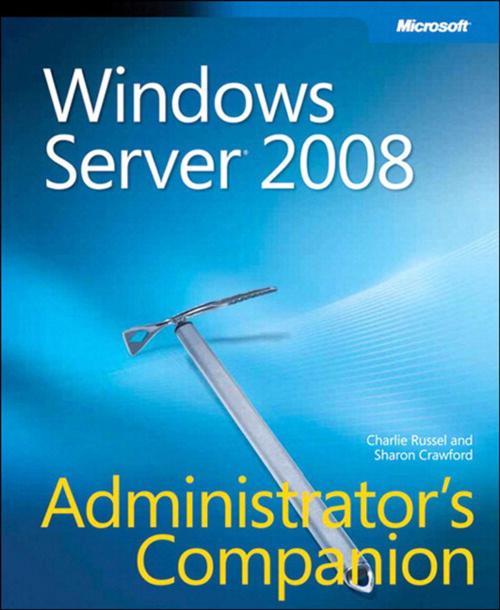 Cover of the book Windows Server 2008 Administrator's Companion by Charlie Russel, Sharon Crawford, Pearson Education