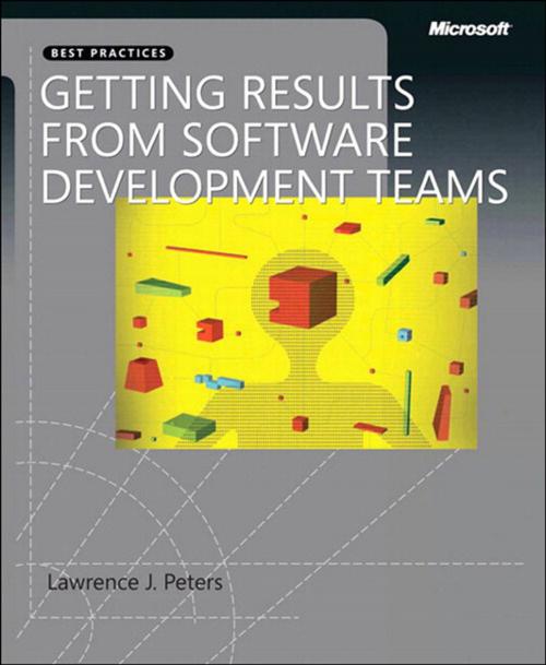 Cover of the book Getting Results from Software Development Teams by Lawrence H. Peters, Pearson Education