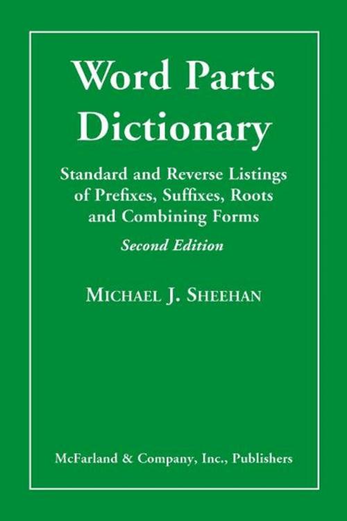 Cover of the book Word Parts Dictionary by Michael J. Sheehan, McFarland