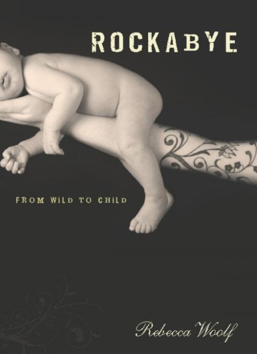 Cover of the book Rockabye by Rebecca Woolf, Basic Books