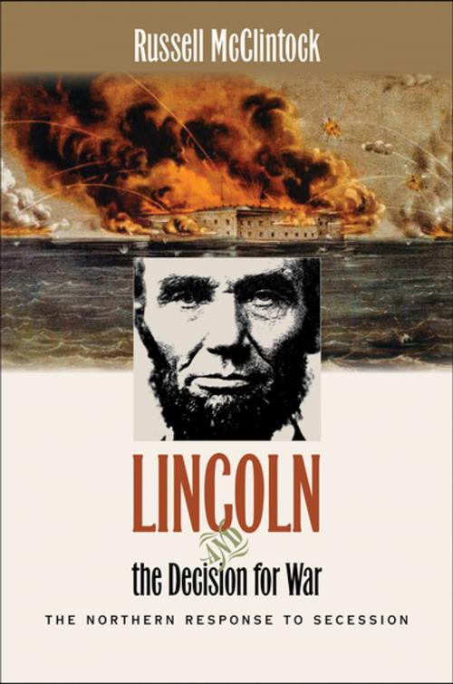 Cover of the book Lincoln and the Decision for War by Russell McClintock, The University of North Carolina Press