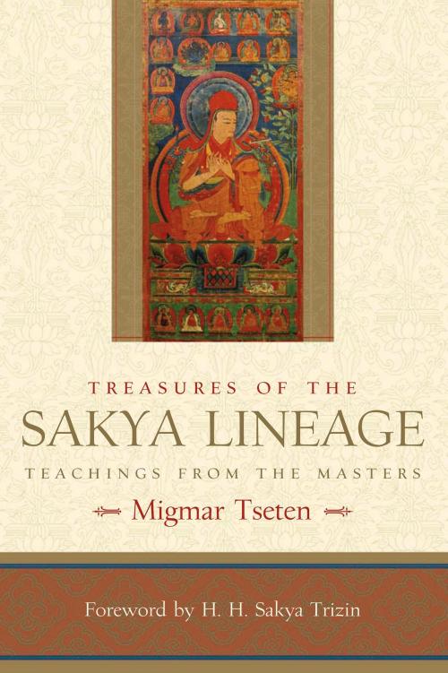Cover of the book Treasures of the Sakya Lineage by Migmar Tseten, Shambhala