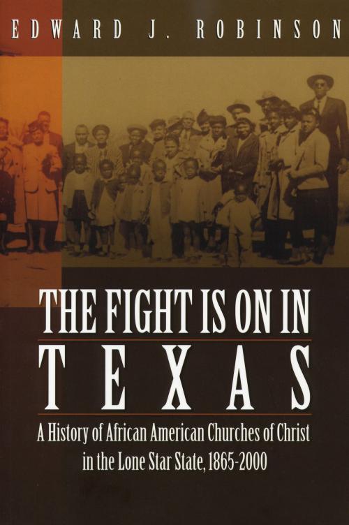 Cover of the book Fight is on in Texas, The by Edward J. Robinson, Abilene Christian University Press