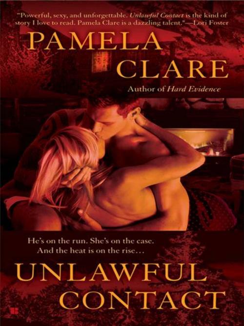 Cover of the book Unlawful Contact by Pamela Clare, Penguin Publishing Group