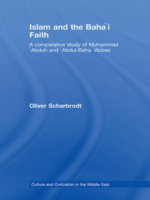 Cover of the book Islam and the Baha'i Faith by Oliver Scharbrodt, Taylor and Francis
