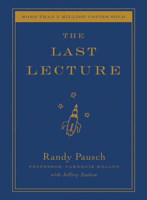 Cover of the book The Last Lecture by Randy Pausch, Hachette Books