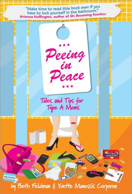 Cover of the book Peeing in Peace by Yvette Corporon, Beth Feldman, Sourcebooks